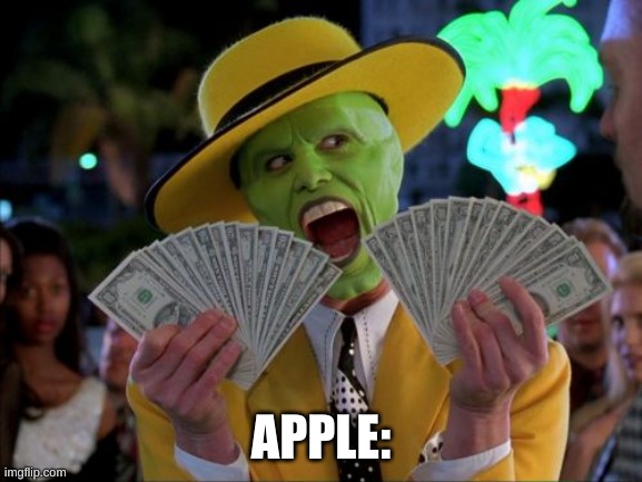 Money Money Meme | APPLE: | image tagged in memes,money money | made w/ Imgflip meme maker