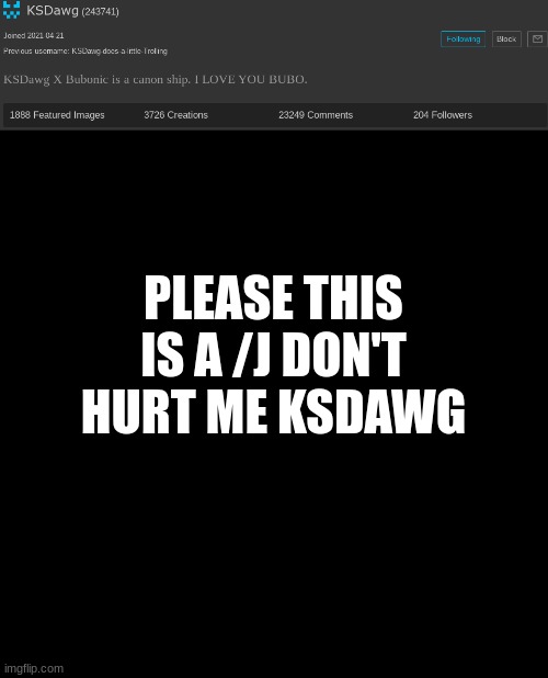 Please, i beg of you. Bubo, don't kill me either. | PLEASE THIS IS A /J DON'T HURT ME KSDAWG | image tagged in black square | made w/ Imgflip meme maker
