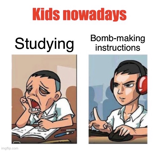 Bomb-making instructions; Studying | made w/ Imgflip meme maker