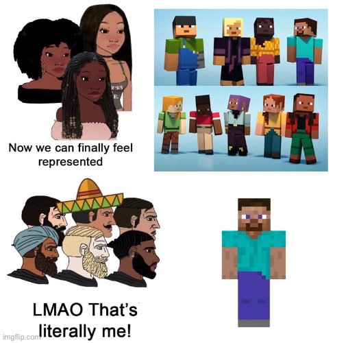 we are ALL steve | image tagged in memes,unfunny | made w/ Imgflip meme maker