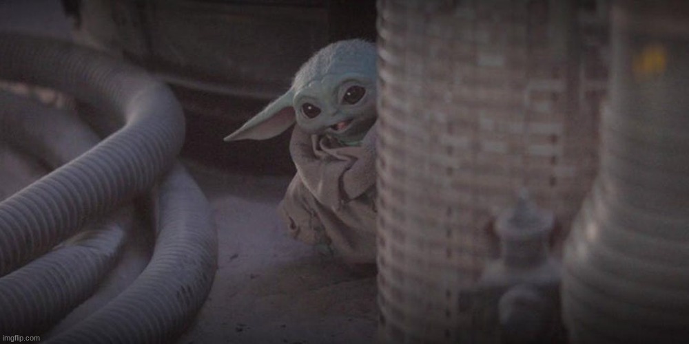 Baby Yoda Peek | image tagged in baby yoda peek | made w/ Imgflip meme maker