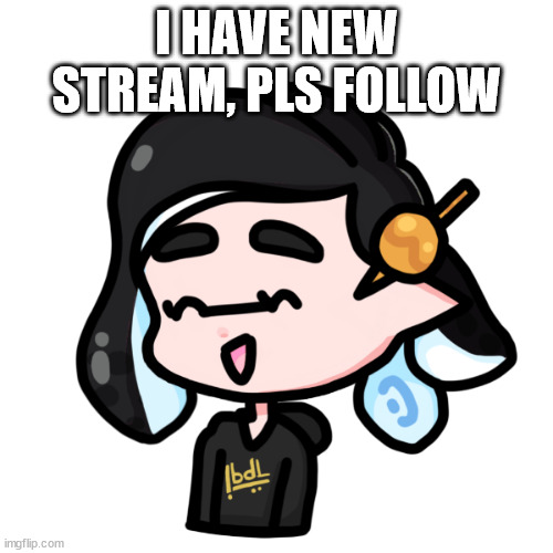 https://imgflip.com/m/The_PokeFusion_army | I HAVE NEW STREAM, PLS FOLLOW | image tagged in spliza | made w/ Imgflip meme maker