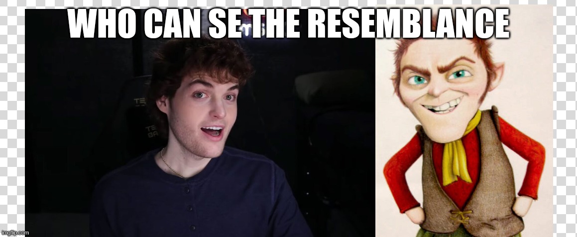 same | WHO CAN SE THE RESEMBLANCE | image tagged in dream | made w/ Imgflip meme maker