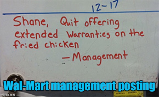 Shane: salesman of the year! | image tagged in walmart,extended warranty,fried chicken | made w/ Imgflip meme maker