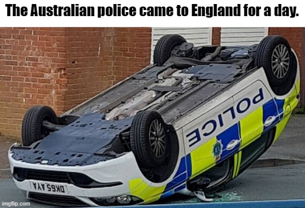 No offense to Australians. | The Australian police came to England for a day. | image tagged in australia,cars,car | made w/ Imgflip meme maker