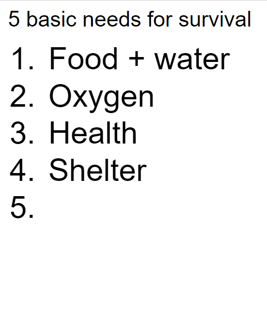 5 basic needs for survival Blank Meme Template