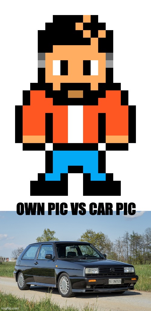 Car guy | OWN PIC VS CAR PIC | image tagged in funny,cars | made w/ Imgflip meme maker