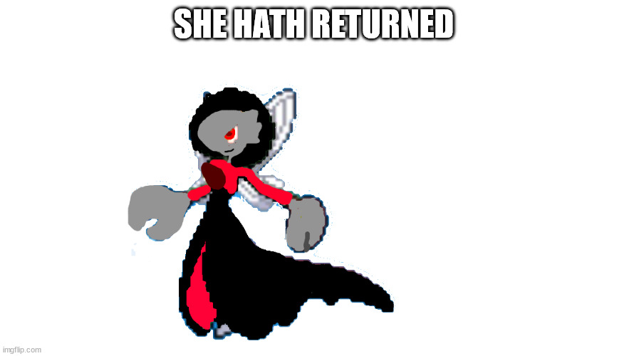 the child | SHE HATH RETURNED | image tagged in the child | made w/ Imgflip meme maker