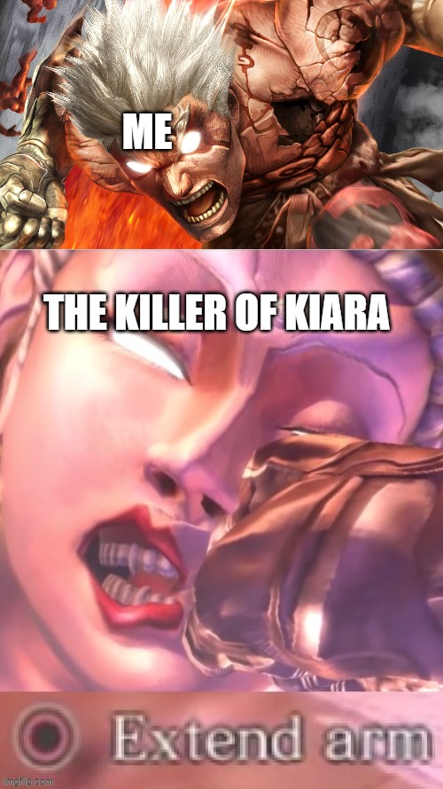 ME THE KILLER OF KIARA | made w/ Imgflip meme maker