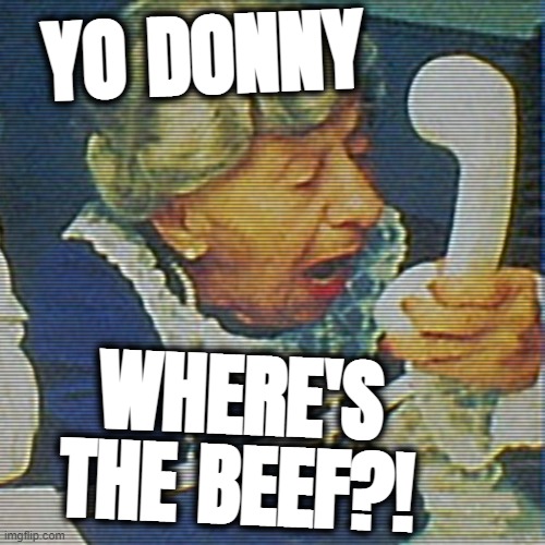 HAHAHA! THE SPECIAL MASTER Dearie YOU ASKED FOR IS F_CKING YOU HARD!! OOPS | YO DONNY; WHERE'S
THE BEEF?! | image tagged in special,master,oh dear,back,fired,hahahahaha | made w/ Imgflip meme maker