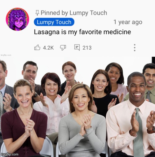 image tagged in lasagna is my favorite medicine,people clapping | made w/ Imgflip meme maker