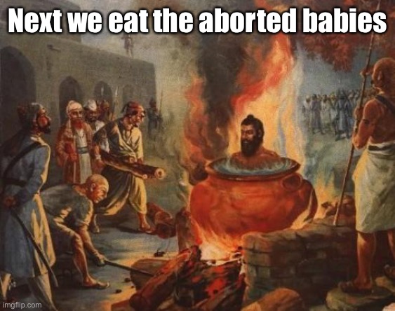cannibal | Next we eat the aborted babies | image tagged in cannibal | made w/ Imgflip meme maker