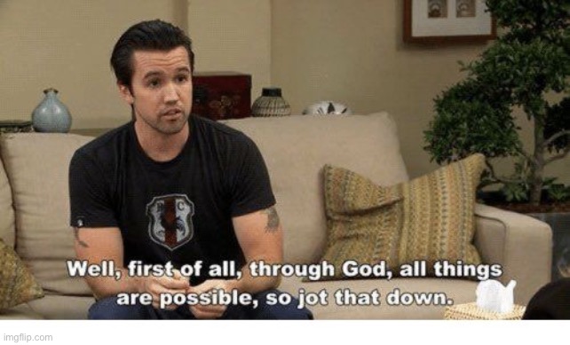 First of all it’s always sunny | image tagged in first of all it s always sunny | made w/ Imgflip meme maker