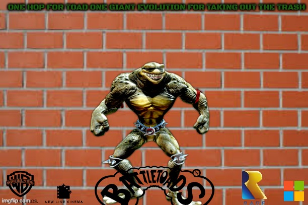 films that might not happen for a while | ONE HOP FOR TOAD ONE GIANT EVOLUTION FOR TAKING OUT THE TRASH | image tagged in brick wall,warner bros,microsoft,xbox,movies,edgy | made w/ Imgflip meme maker