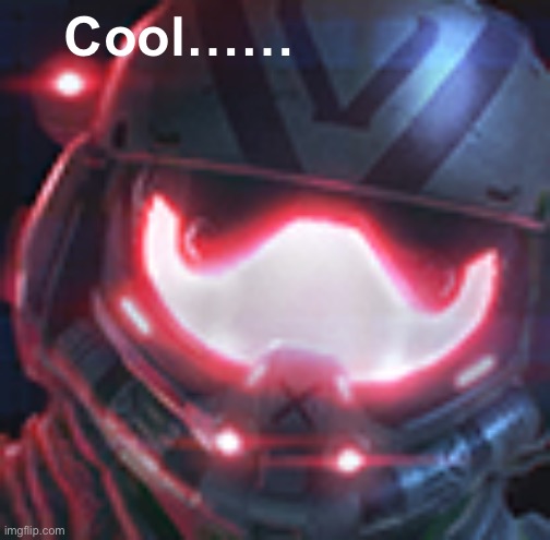 viper | Cool…… | image tagged in viper | made w/ Imgflip meme maker