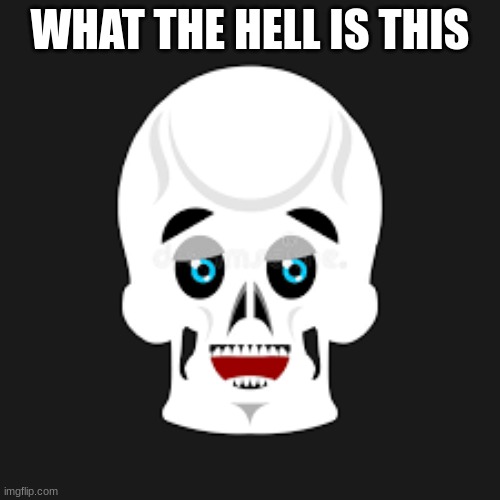 WHAT THE HELL IS THIS | made w/ Imgflip meme maker