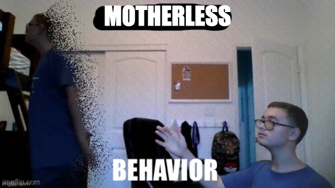Spamton fatherless behavior | MOTHERLESS | image tagged in sampton fatherless behavior | made w/ Imgflip meme maker
