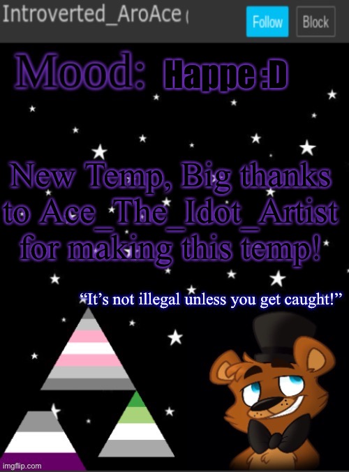 I just added the text in blue at the bottom, thanks Ace_The_Idot_Artist! | Happe :D; New Temp, Big thanks to Ace_The_Idot_Artist for making this temp! | image tagged in introverted_aroace s announcement temp | made w/ Imgflip meme maker