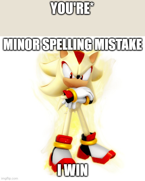 Minor Spelling Mistake HD | YOU'RE* | image tagged in minor spelling mistake hd | made w/ Imgflip meme maker