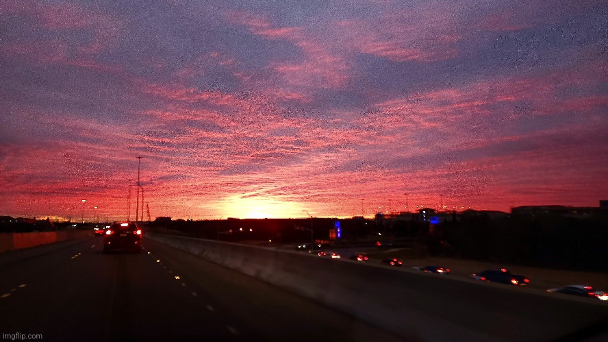 I'm in my car right now (as I make this meme) with my sister and this is the sunrise this morning in San Antonio | image tagged in sunrise,sun | made w/ Imgflip meme maker