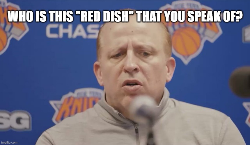 Thibs dissing Reddish | WHO IS THIS "RED DISH" THAT YOU SPEAK OF? | image tagged in thibs,nba,nba memes | made w/ Imgflip meme maker