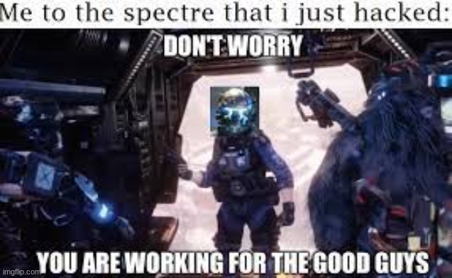 image tagged in titanfall 2 | made w/ Imgflip meme maker