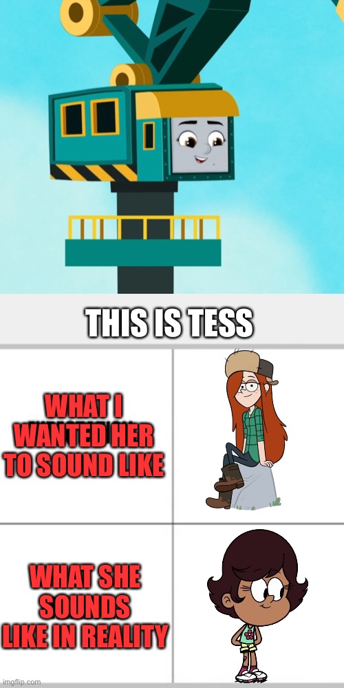 Tess, the crane with the most inadequate voice | THIS IS TESS; WHAT I WANTED HER TO SOUND LIKE; WHAT SHE SOUNDS LIKE IN REALITY | image tagged in expectation vs reality,thomas the tank engine,voice,crane | made w/ Imgflip meme maker