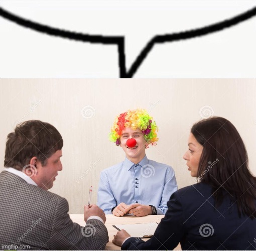 image tagged in speech bubble,clown business meeting | made w/ Imgflip meme maker