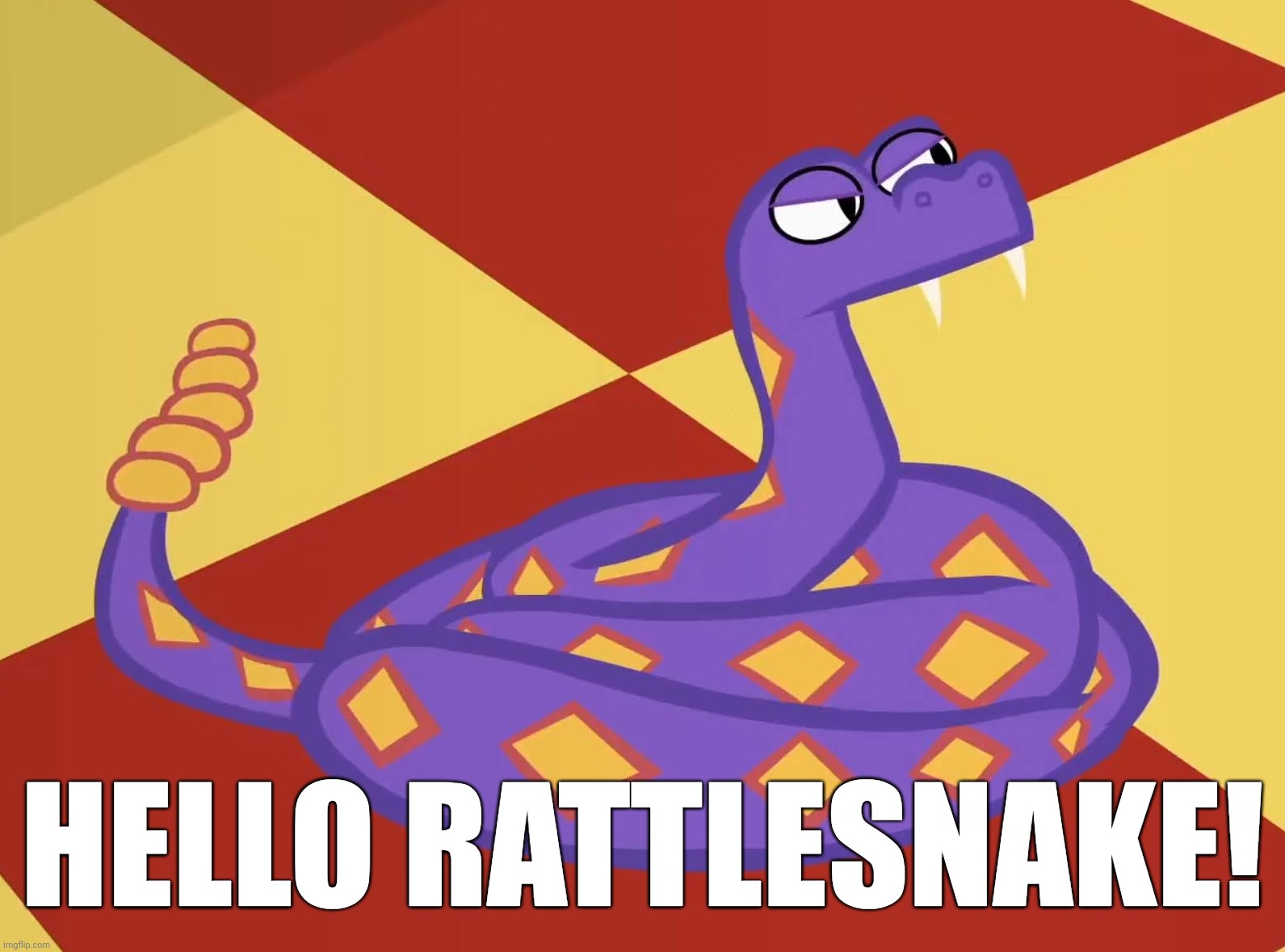 HELLO RATTLESNAKE! | made w/ Imgflip meme maker