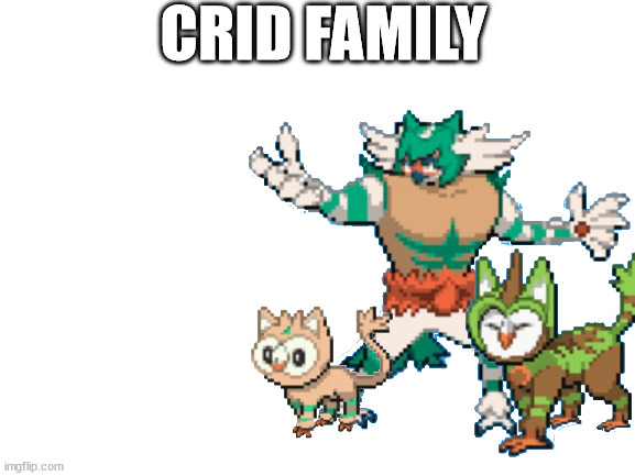 CRID FAMILY | made w/ Imgflip meme maker