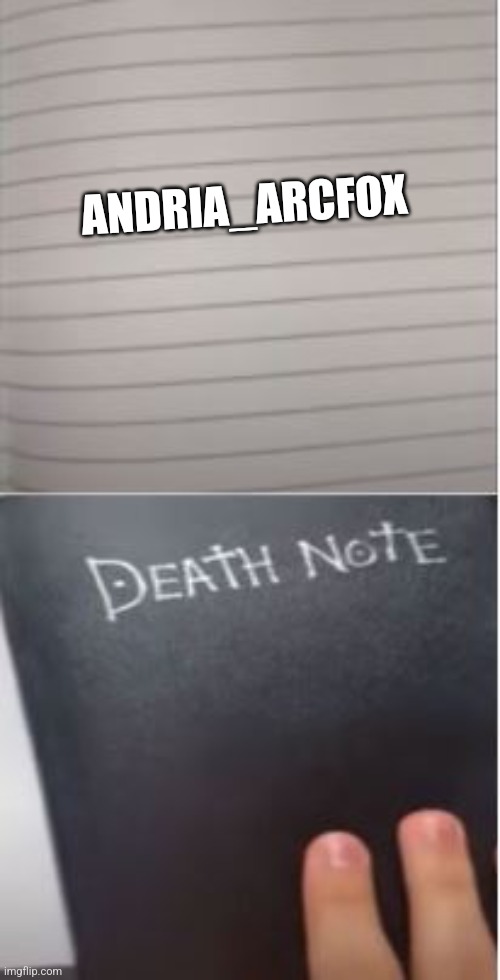 death note | ANDRIA_ARCFOX | image tagged in death note | made w/ Imgflip meme maker
