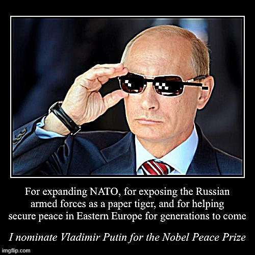 Vladimir Putin Nobel Peace Prize | image tagged in vladimir putin nobel peace prize | made w/ Imgflip meme maker