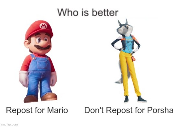based mario | image tagged in memes,funny,who is better,mario,porsha,repost | made w/ Imgflip meme maker