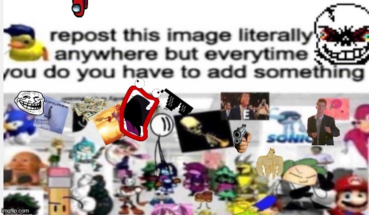 Add an Image and Repost | image tagged in repost | made w/ Imgflip meme maker