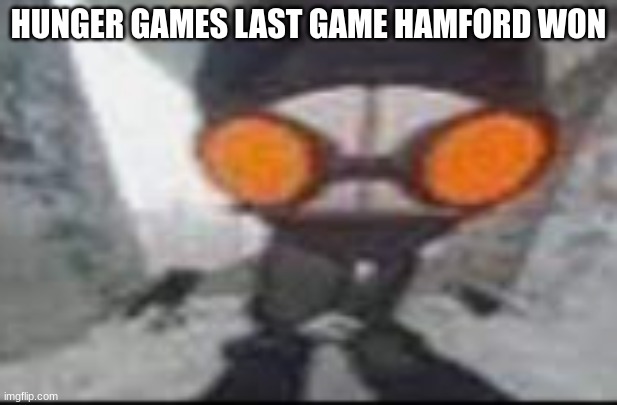 im waiting man | HUNGER GAMES LAST GAME HAMFORD WON | image tagged in goofy ahh hank | made w/ Imgflip meme maker