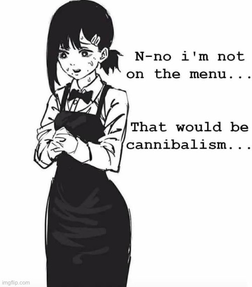 Cannibalism ☠️ | made w/ Imgflip meme maker