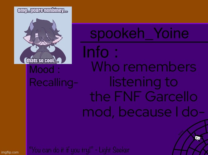 shshshegwjwhshjs- | Who remembers listening to the FNF Garcello mod, because I do-; Recalling- | made w/ Imgflip meme maker
