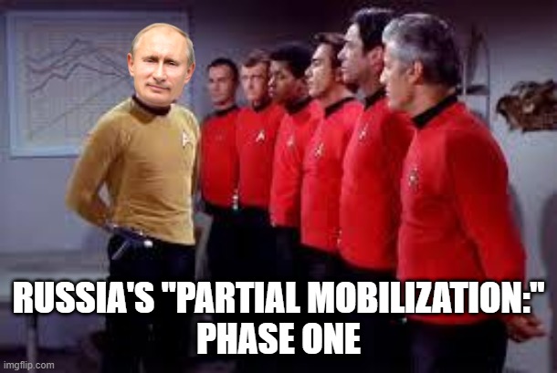 star trek | RUSSIA'S "PARTIAL MOBILIZATION:"
PHASE ONE | image tagged in star trek | made w/ Imgflip meme maker