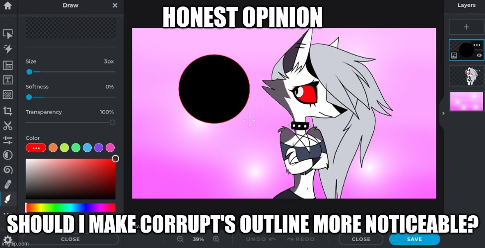 HONEST OPINION; SHOULD I MAKE CORRUPT'S OUTLINE MORE NOTICEABLE? | made w/ Imgflip meme maker
