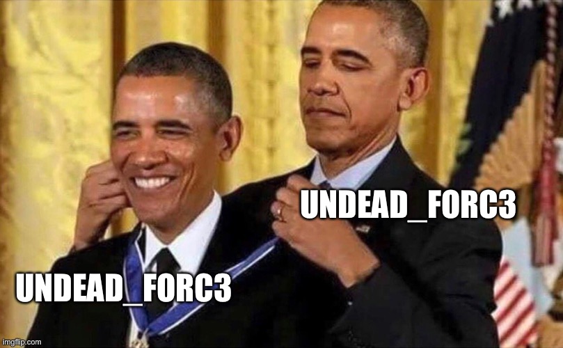 obama medal | UNDEAD_FORC3 UNDEAD_FORC3 | image tagged in obama medal | made w/ Imgflip meme maker