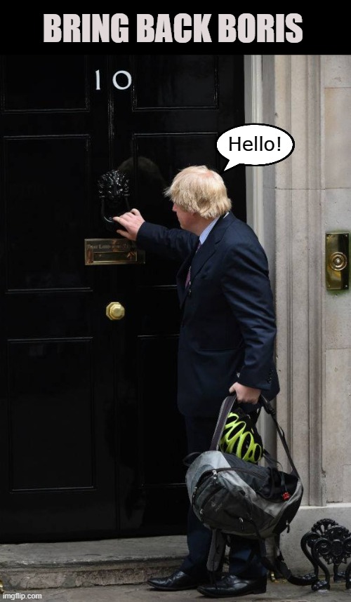 Bring Back Boris | BRING BACK BORIS; Hello! | image tagged in boris no 10 | made w/ Imgflip meme maker