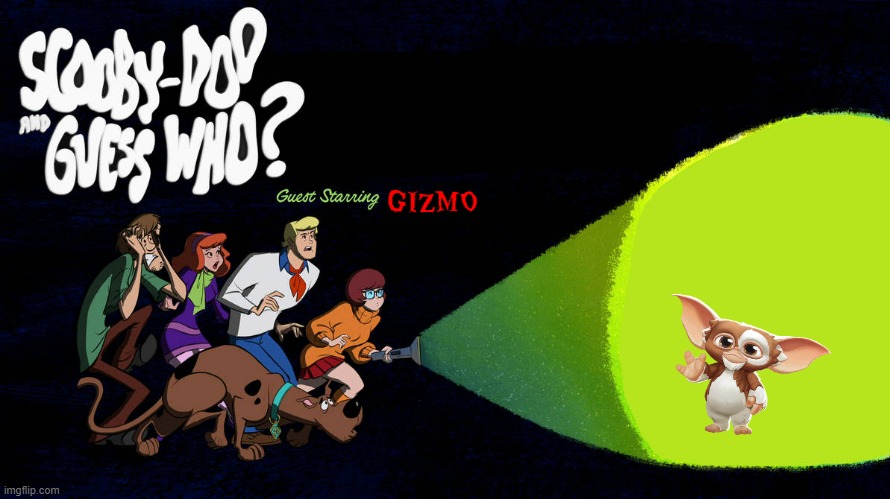 zoinks it's gizmo | GIZMO | image tagged in scooby doo and guess who guest starring template,warner bros,scooby doo,gremlins | made w/ Imgflip meme maker