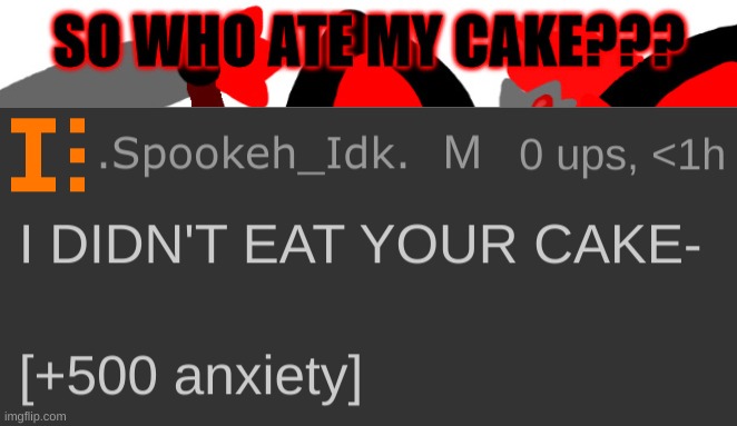 [Anxiety Intensifies] | image tagged in idk,stuff,s o u p,carck | made w/ Imgflip meme maker