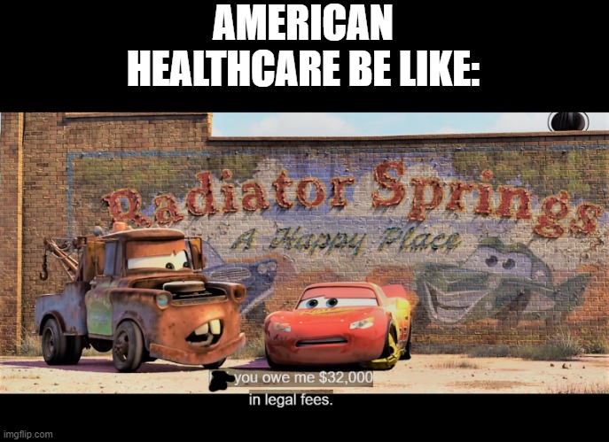 AMERICAN HEALTHCARE BE LIKE: | image tagged in you owe me,money,america,american healthcare,memes | made w/ Imgflip meme maker