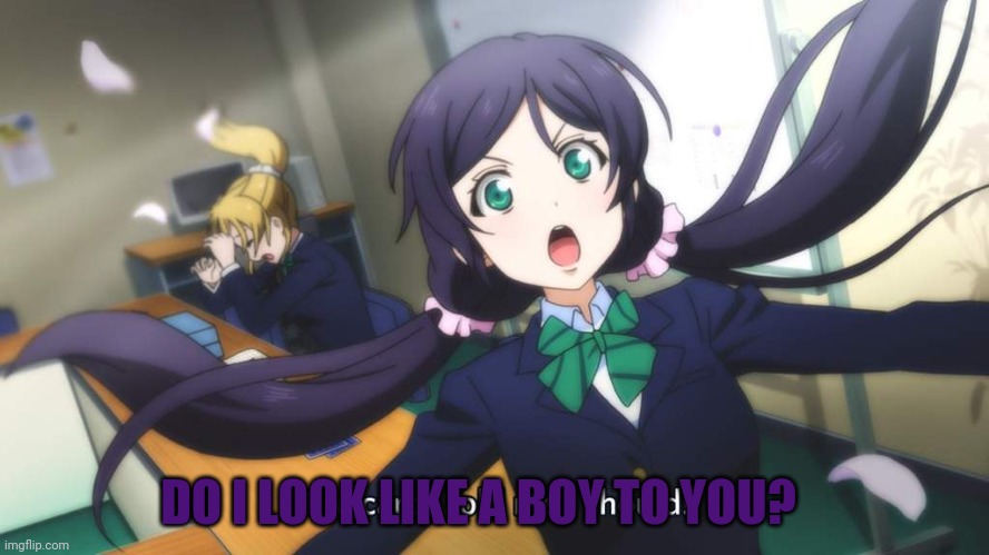 The cards me I should! | DO I LOOK LIKE A BOY TO YOU? | image tagged in the cards me i should | made w/ Imgflip meme maker