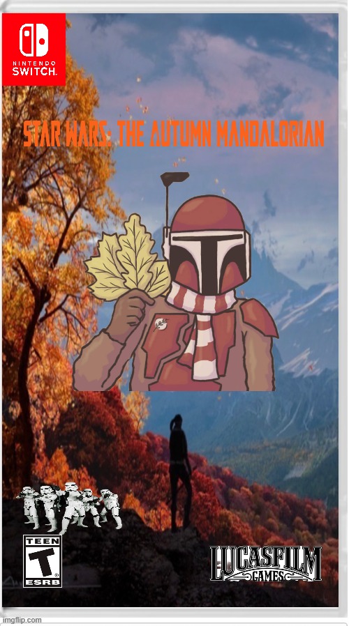 The autumn mandalorian | image tagged in mandalorian,nintendo,fake,autumn | made w/ Imgflip meme maker