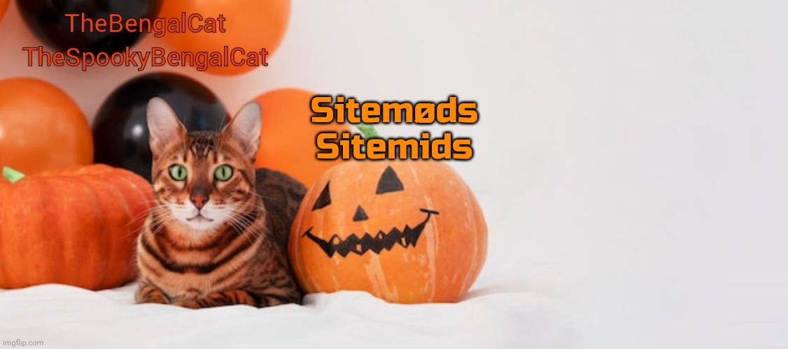 TheSpookyBengalCat annoucment template | Sitemøds
Sitemids | image tagged in thespookybengalcat annoucment template | made w/ Imgflip meme maker