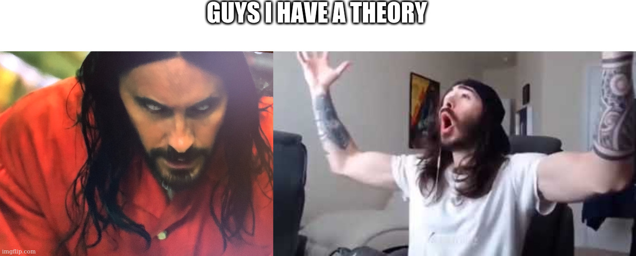 GUYS I HAVE A THEORY | image tagged in it's morbin time,penguin0 cheering | made w/ Imgflip meme maker