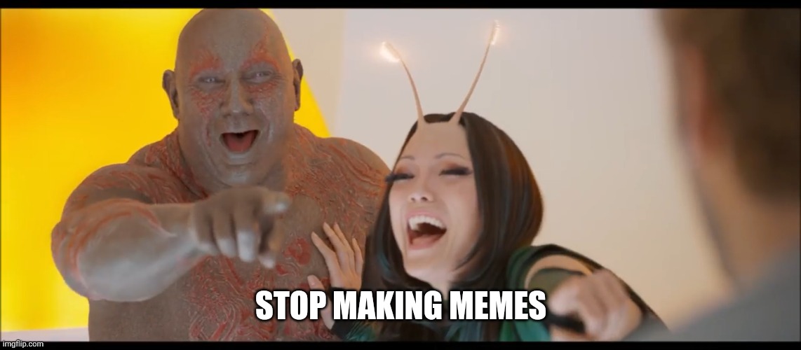 pointing and laughing | STOP MAKING MEMES | image tagged in pointing and laughing | made w/ Imgflip meme maker