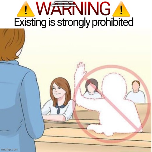 Existing is strongly prohibited | Just Dance Unlimited: *exists*
Ubisoft after making Just Dance 2023: | image tagged in existing is strongly prohibited,just dance | made w/ Imgflip meme maker